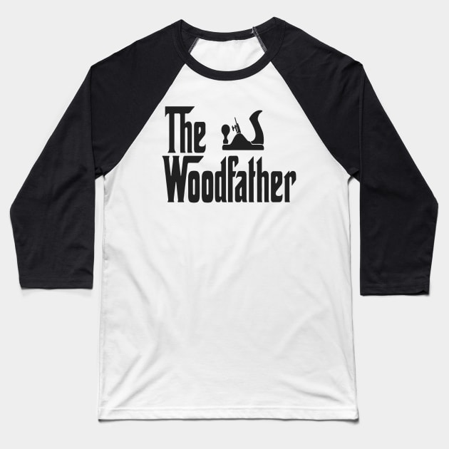 Cool The WoodFather Funny Daddy Gift Baseball T-Shirt by Pretr=ty